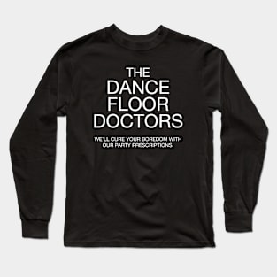 The Dance Floor Doctors - W Long Sleeve T-Shirt